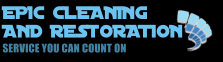 EPIC CLEANING  AND RESTORATION SERVICE YOU CAN COUNT ON